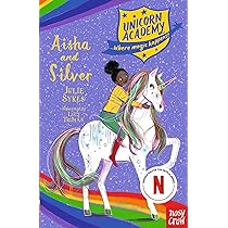 UNICORN ACADEMY: AISHA AND SILVER